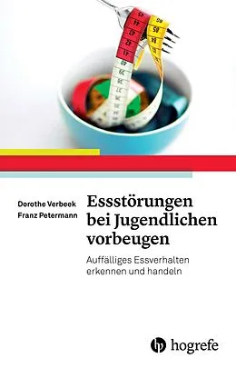 E-Book (epub) Essstörungen bei Jugendlichen vorbeugen von Dorothe Verbeek, Franz Petermann