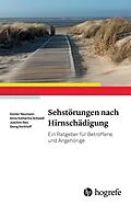 E-Book (epub) Sehstörungen nach Hirnschädigung von Günter Neumann, Joachim Neu, Anna-Katharina Schaadt