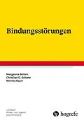E-Book (epub) Bindungsstörungen von Margarete Bolten, Monika Equit, Christian Günter Schanz