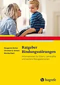 E-Book (epub) Ratgeber Bindungsstörungen von Margarete Bolten, Monika Equit, Christian Günter Schanz