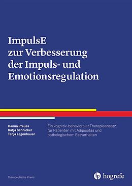 E-Book (epub) ImpulsE zur Verbesserung der Impuls- und Emotionsregulation von Hanna Preuss, Katja Schnicker, Tanja Legenbauer