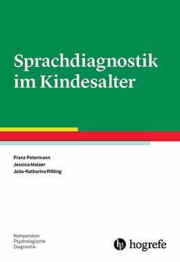 E-Book (epub) Sprachdiagnostik im Kindesalter von Franz Petermann, Jessica Melzer, Julia-Katharina Rißling