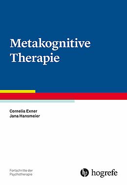 E-Book (epub) Metakognitive Therapie von Cornelia Exner, Jana Hansmeier
