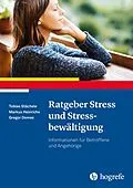 E-Book (epub) Ratgeber Stress und Stressbewältigung von Tobias Stächele, Gregor Domes, Markus Heinrichs
