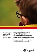 E-Book (epub) Umgang mit sexueller Gewalt in Einrichtungen für Kinder und Jugendliche von Marc Allroggen, Jelena Gerke, Thea Rau