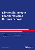 E-Book (epub) Körperbildtherapie bei Anorexia und Bulimia nervosa von Silja Vocks, Tanja Legenbauer, Anika Bauer