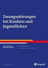 E-Book (epub) Zwangsstörungen bei Kindern und Jugendlichen von Christoph Wewetzer, Gunilla Wewetzer