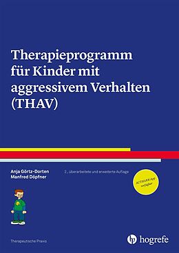 E-Book (epub) Therapieprogramm für Kinder mit aggressivem Verhalten (THAV) von Anja Görtz-Dorten, Manfred Döpfner
