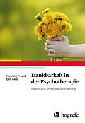 E-Book (epub) Dankbarkeit in der Psychotherapie von Henning Freund, Dirk Lehr