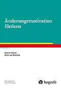 E-Book (epub) Änderungsmotivation fördern von Katrin Hötzel, Ruth von Brachel
