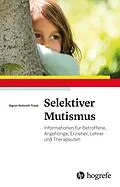 E-Book (epub) Selektiver Mutismus von Sigrun Schmidt-Traub