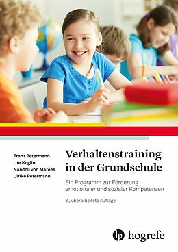 E-Book (epub) Verhaltenstraining in der Grundschule von Franz Petermann, Ute Koglin, Nandoli von Marées