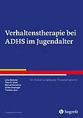 E-Book (epub) Verhaltenstherapie bei ADHS im Jugendalter von Julia Geissler, Marcel Romanos, Ulrike Zwanzger