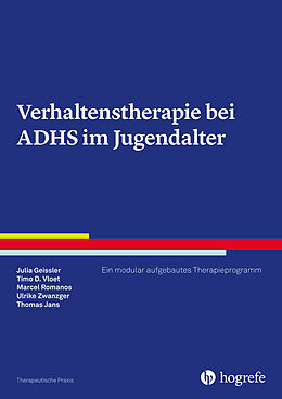E-Book (epub) Verhaltenstherapie bei ADHS im Jugendalter von Julia Geissler, Timo D. Vloet, Marcel Romanos