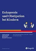 E-Book (epub) Enkopresis und Obstipation bei Kindern von Justine Hussong, Heike Sambach, Monika Equit