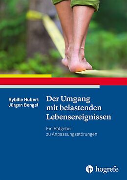 E-Book (epub) Der Umgang mit belastenden Lebensereignissen von Sybille Hubert, Jürgen Bengel