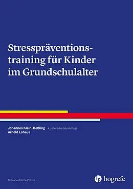 E-Book (epub) Stresspräventionstraining für Kinder im Grundschulalter von Johannes Klein-Heßling, Arnold Lohaus