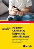 E-Book (epub) Ratgeber Chronische körperliche Erkrankungen von Gitta Reuner, Melanie Gräßer