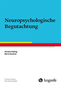 E-Book (epub) Neuropsychologische Begutachtung von Herbert König, Boris Suchan