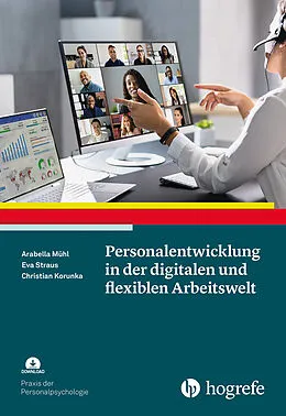 E-Book (epub) Personalentwicklung in der digitalen und flexiblen Arbeitswelt von Eva Straus, Christian Korunka, Arabella Mühl