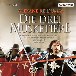 Audio Download Die drei Musketiere von Dumas, Alexandre