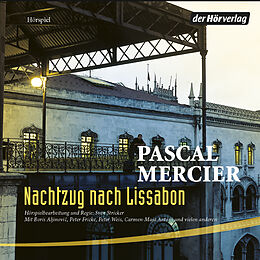 Audio Download Nachtzug nach Lissabon von Mercier, Pascal