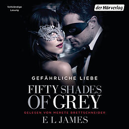 Audio Download Fifty Shades of Grey. Gefährliche Liebe von James, E L