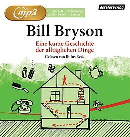 Audio CD (CD/SACD) Eine kurze Geschichte der alltäglichen Dinge von Bill Bryson