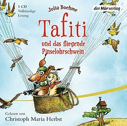 Audio CD (CD/SACD) Tafiti und das fliegende Pinselohrschwein von Julia Boehme