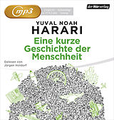 Audio CD (CD/SACD) Eine kurze Geschichte der Menschheit von Yuval Noah Harari