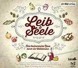 Audio CD (CD/SACD) Leib & Seele von Thomas Mann, Christian Morgenstern, Theodor Fontane