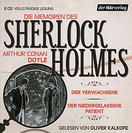 Audio CD (CD/SACD) Die Memoiren des Sherlock Holmes: Der Verwachsene & Der niedergelassene Patient von Arthur Conan Doyle