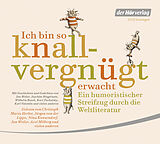 Audio CD (CD/SACD) Ich bin so knallvergnügt erwacht von Joachim Ringelnatz, Christian Morgenstern, Wilhelm Busch