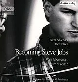 Audio CD (CD/SACD) Becoming Steve Jobs von Brent Schlender, Rick Tetzeli