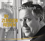 Audio CD (CD/SACD) In Zungen reden von Robert Gernhardt