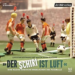 Audio CD (CD/SACD) "Der Schiri ist Luft" von Christian Bärmann, Martin Maria Schwarz
