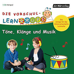 Audio CD (CD/SACD) Die Vorschul-Lernraupe: Töne, Klänge und Musik von Swantje Zorn, Stefanie Theil