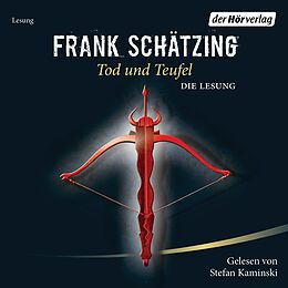 Audio Download Tod und Teufel von Schätzing, Frank