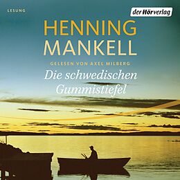 Audio Download Die schwedischen Gummistiefel von Mankell, Henning