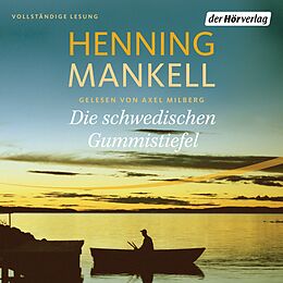 Audio Download Die schwedischen Gummistiefel von Mankell, Henning