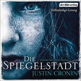 Audio Download Die Spiegelstadt von Cronin, Justin