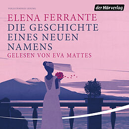 Audio Download Die Geschichte eines neuen Namens von Ferrante, Elena