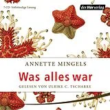 Audio CD (CD/SACD) Was alles war von Annette Mingels