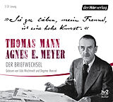 Audio CD (CD/SACD) "Sie zu lieben, mein Freund, ist eine hohe Kunst." von Thomas Mann, Agnes E. Meyer
