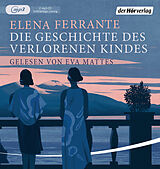 Audio CD (CD/SACD) Die Geschichte des verlorenen Kindes von Elena Ferrante