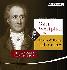 Audio CD (CD/SACD) Gert Westphal liest Johann Wolfgang von Goethe von Johann Wolfgang von Goethe