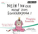 Audio CD (CD/SACD) Nein! Ich geh nicht zum Seniorenyoga! von Virginia Ironside