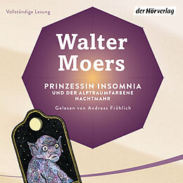 Audio Download Prinzessin Insomnia & der alptraumfarbene Nachtmahr von Moers, Walter