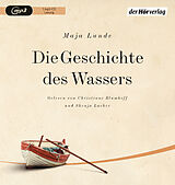 Audio CD (CD/SACD) Die Geschichte des Wassers von Maja Lunde