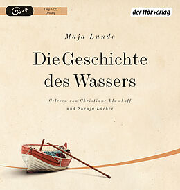 Audio CD (CD/SACD) Die Geschichte des Wassers von Maja Lunde